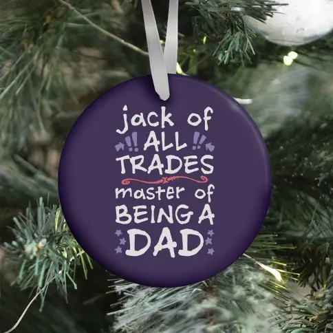 Jack Of All Trades, Master Of Being A Dad Ornament Perfect And Unique Gifts For Family On Christmas