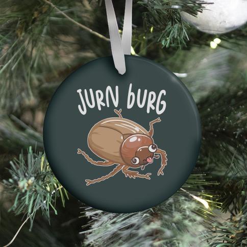 Jurn Burg Derpy June Bug Ornament Perfect And Unique Gifts For Family On Christmas Holiday
