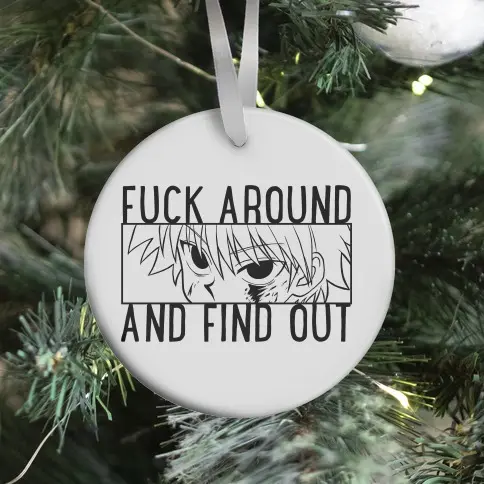 Killua F*** Around And Find Out (white) Ornament Perfect And Unique Gifts For Family On Christmas