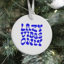 Movie Music Lazy Vibes Only Ornament Perfect And Unique Gifts For Family On Christmas Holiday