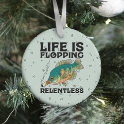 Life is Flopping Relentless Fish Ornament Perfect And Unique Gifts For Family On Christmas Holiday