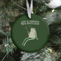 Life Is Froggin' Relentless Frog Ornament Perfect And Unique Gifts For Family On Christmas Holiday