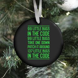 99 Little Bugs in the Code Ornament Perfect And Unique Gifts For Family On Christmas Holiday