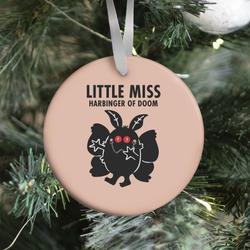 Little Miss Harbinger Of Doom Ornament Perfect And Unique Gifts For Family On Christmas Holiday