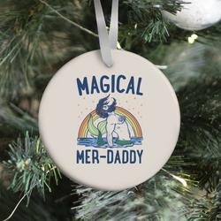 Movie Music Magical Mer-Daddy Ornament Perfect And Unique Gifts For Family On Christmas Holiday