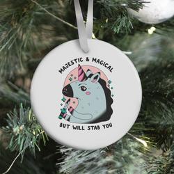 Majestic & Magical, But Will Stab You Unicorn Ornament Perfect And Unique Gifts For Family On Christmas