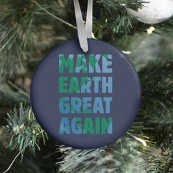 MAKE EARTH GREAT AGAIN T-SHIRT Ornament Perfect And Unique Gifts For Family On Christmas Holiday