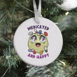 Movie Music Medicated And Happy Ornament Perfect And Unique Gifts For Family On Christmas Holiday