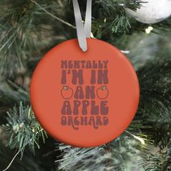 Mentally I'm In An Apple Orchard Ornament Perfect And Unique Gifts For Family On Christmas Holiday