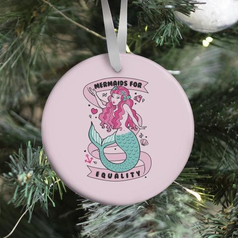 Movie Music Mermaids For Equality Ornament Perfect And Unique Gifts For Family On Christmas Holiday
