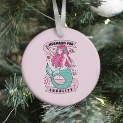 Movie Music Mermaids For Equality Ornament Perfect And Unique Gifts For Family On Christmas Holiday