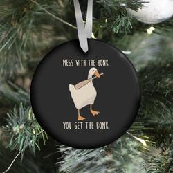 Mess With The Honk You Get The Bonk Ornament Perfect And Unique Gifts For Family On Christmas