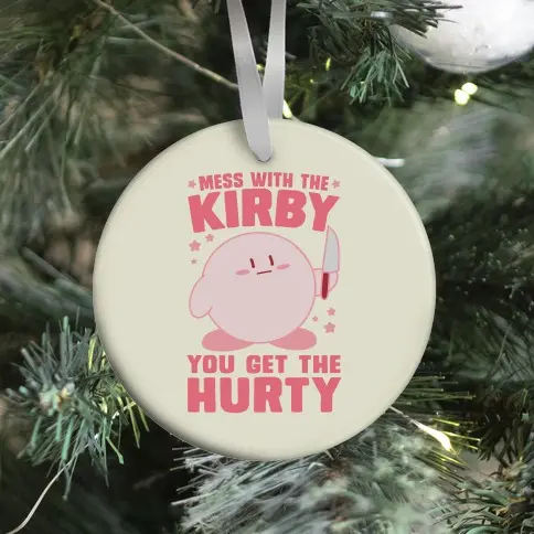 Mess With The Kirby, You Get The Hurty Ornament Perfect And Unique Gifts For Family On Christmas