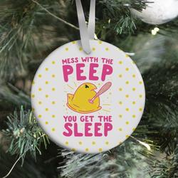 Mess With The Peep You Get The Sleep Ornament Perfect And Unique Gifts For Family On Christmas