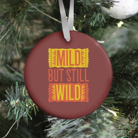 Movie Music Mild But Still Wild Ornament Perfect And Unique Gifts For Family On Christmas Holiday