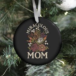 Movie Music Miraculous Mom Ornament Perfect And Unique Gifts For Family On Christmas Holiday