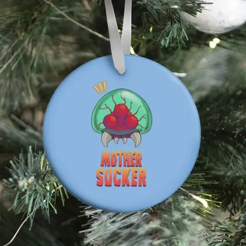 Movie Music Mother Sucker Ornament Perfect And Unique Gifts For Family On Christmas Holiday