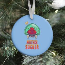 Movie Music Mother Sucker Ornament Perfect And Unique Gifts For Family On Christmas Holiday