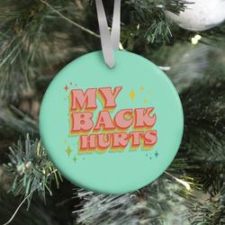 Movie Music My Back Hurts Ornament Perfect And Unique Gifts For Family On Christmas Holiday