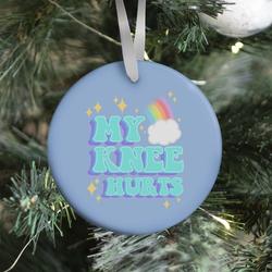 Movie Music My Knee Hurts Ornament Perfect And Unique Gifts For Family On Christmas Holiday