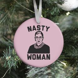 Movie Music Nasty Woman RBG Ornament Perfect And Unique Gifts For Family On Christmas Holiday