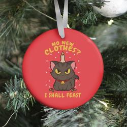 No New Clothes? I Shall Feast Yule Cat Ornament Perfect And Unique Gifts For Family On Christmas