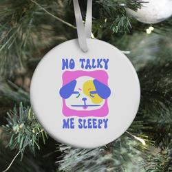 Movie Music No Talky Me Sleepy Ornament Perfect And Unique Gifts For Family On Christmas Holiday