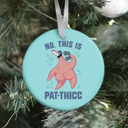 Movie Music No, This Is Pat-THICC Ornament Perfect And Unique Gifts For Family On Christmas Holiday