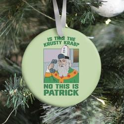 Movie Music No, This is Patrick Ornament Perfect And Unique Gifts For Family On Christmas Holiday