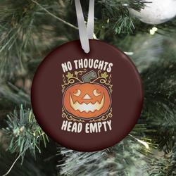 No Thoughts, Heady Empty Jack o' lantern Ornament Perfect And Unique Gifts For Family On Christmas