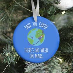 Movie Music No Weed On Mars Ornament Perfect And Unique Gifts For Family On Christmas Holiday
