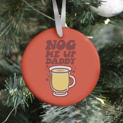 Movie Music Nog Me Up Daddy Ornament Perfect And Unique Gifts For Family On Christmas Holiday