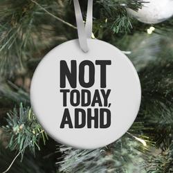 Movie Music Not Today, ADHD Ornament Perfect And Unique Gifts For Family On Christmas Holiday