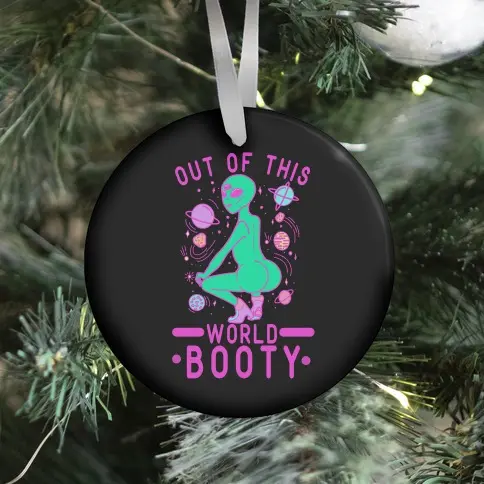 Movie Music Out of This World Booty Ornament Perfect And Unique Gifts For Family On Christmas Holiday