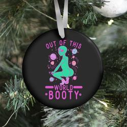 Movie Music Out of This World Booty Ornament Perfect And Unique Gifts For Family On Christmas Holiday
