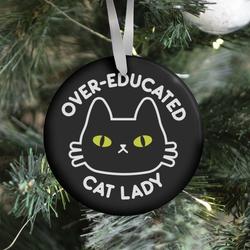 Movie Music Over-educated Cat Lady Ornament Perfect And Unique Gifts For Family On Christmas Holiday