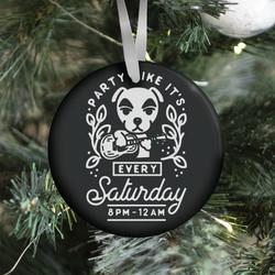 Party Like It's Every Saturday 8pm-12am KK Slider Ornament Perfect And Unique Gifts For Family On Christmas
