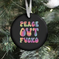 Movie Music Peace Out F***o Ornament Perfect And Unique Gifts For Family On Christmas Holiday