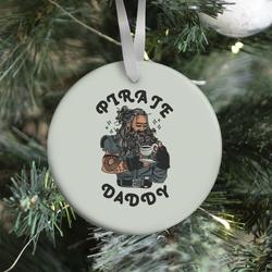 Movie Music Pirate Daddy Ornament Perfect And Unique Gifts For Family On Christmas Holiday