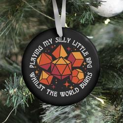Playing My Silly Little RPG Whilst the World Burns Ornament Perfect And Unique Gifts For Family On Christmas