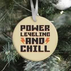 Power Leveling And Chill Ornament Perfect And Unique Gifts For Family On Christmas Holiday
