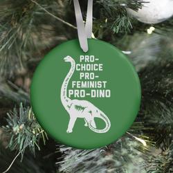 Pro-Choice Pro-Feminist Pro-Dino Ornament Perfect And Unique Gifts For Family On Christmas Holiday