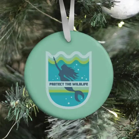 Protect The Wildlife (Mermaid) Ornament Perfect And Unique Gifts For Family On Christmas Holiday