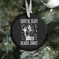 Movie Music Queer Slut Reads Smut Ornament Perfect And Unique Gifts For Family On Christmas Holiday