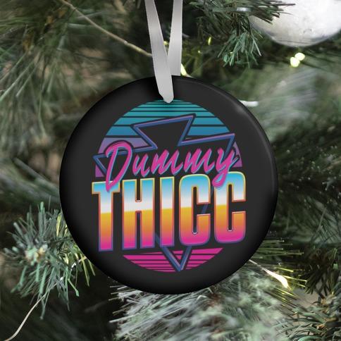 Movie Music Retro and Dummy Thicc Ornament Perfect And Unique Gifts For Family On Christmas Holiday