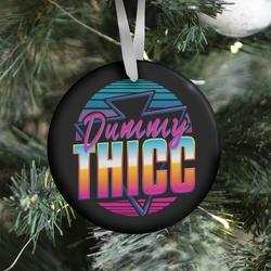 Movie Music Retro and Dummy Thicc Ornament Perfect And Unique Gifts For Family On Christmas Holiday