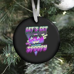 Retrowave Let's Get Spoopy Ornament Perfect And Unique Gifts For Family On Christmas Holiday
