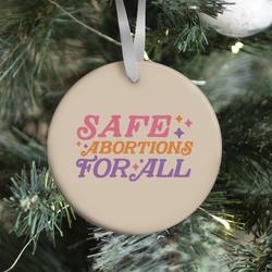 Movie Music Safe Abortions For All Ornament Perfect And Unique Gifts For Family On Christmas Holiday