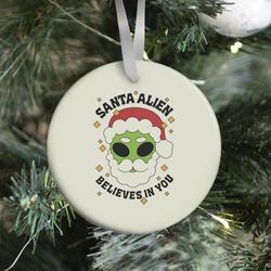 Santa Alien Believes in You Ornament Perfect And Unique Gifts For Family On Christmas Holiday