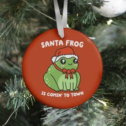 Santa Frog Is Comin' To Town Ornament Perfect And Unique Gifts For Family On Christmas Holiday
